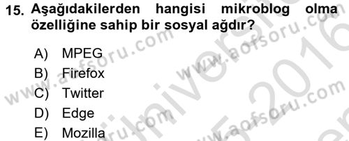 Yeni İletişim Teknolojileri Dersi 2015 - 2016 Yılı (Final) Dönem Sonu Sınav Soruları 15. Soru