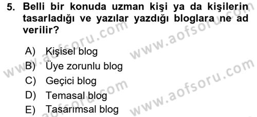 Yeni İletişim Teknolojileri Dersi 2015 - 2016 Yılı Tek Ders Sınav Soruları 5. Soru