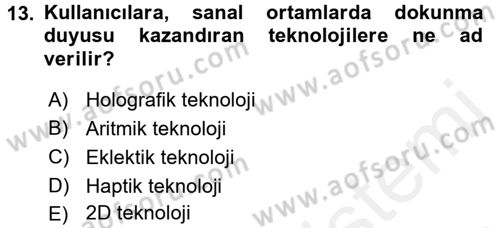 Yeni İletişim Teknolojileri Dersi 2017 - 2018 Yılı (Final) Dönem Sonu Sınav Soruları 13. Soru