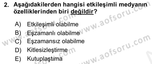 Yeni İletişim Teknolojileri Dersi 2018 - 2019 Yılı (Vize) Ara Sınav Soruları 2. Soru