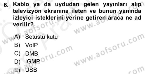 Yeni İletişim Teknolojileri Dersi 2018 - 2019 Yılı (Vize) Ara Sınav Soruları 6. Soru
