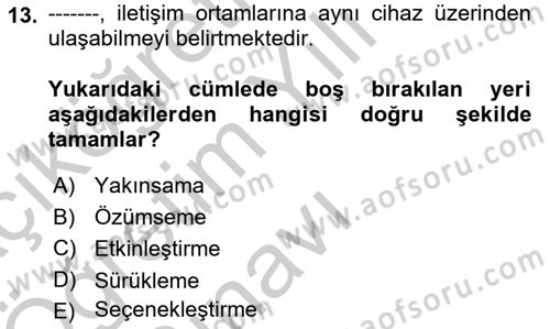 Yeni İletişim Teknolojileri Dersi 2018 - 2019 Yılı Yaz Okulu Sınav Soruları 13. Soru