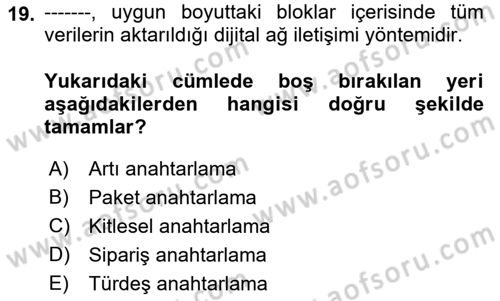Yeni İletişim Teknolojileri Dersi 2018 - 2019 Yılı Yaz Okulu Sınav Soruları 19. Soru
