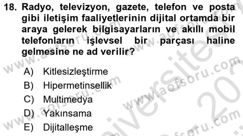 Yeni İletişim Teknolojileri Dersi 2023 - 2024 Yılı (Vize) Ara Sınav Soruları 18. Soru