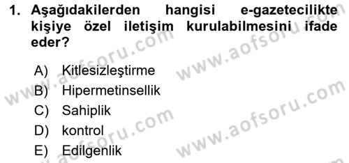 Yeni İletişim Teknolojileri Dersi 2023 - 2024 Yılı (Final) Dönem Sonu Sınav Soruları 1. Soru