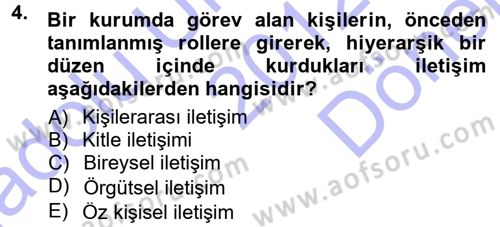 Halkla İlişkiler Ve İletişim Dersi 2012 - 2013 Yılı (Final) Dönem Sonu Sınav Soruları 4. Soru
