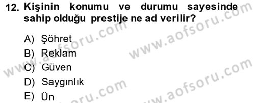 Halkla İlişkiler Ve İletişim Dersi 2013 - 2014 Yılı (Final) Dönem Sonu Sınav Soruları 12. Soru