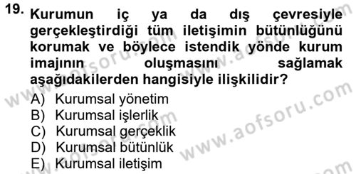 Halkla İlişkiler Ve İletişim Dersi 2014 - 2015 Yılı Tek Ders Sınav Soruları 19. Soru