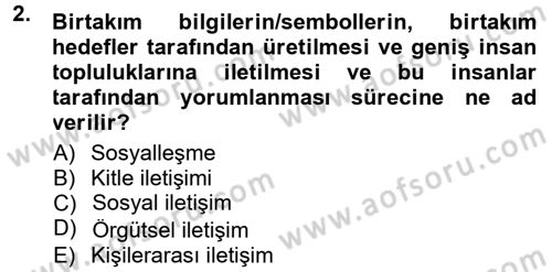 Halkla İlişkiler Ve İletişim Dersi 2014 - 2015 Yılı Tek Ders Sınav Soruları 2. Soru