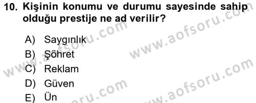 Halkla İlişkiler Ve İletişim Dersi 2015 - 2016 Yılı (Final) Dönem Sonu Sınav Soruları 10. Soru