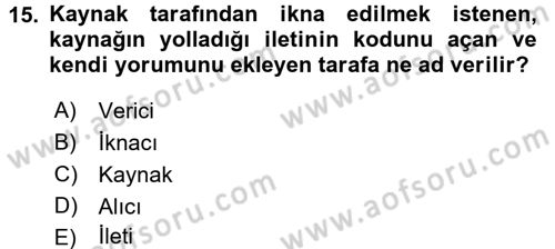 Halkla İlişkiler Ve İletişim Dersi 2016 - 2017 Yılı 3 Ders Sınav Soruları 15. Soru