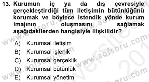 Halkla İlişkiler Ve İletişim Dersi 2016 - 2017 Yılı (Final) Dönem Sonu Sınav Soruları 13. Soru