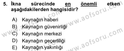 Halkla İlişkiler Ve İletişim Dersi 2016 - 2017 Yılı (Final) Dönem Sonu Sınav Soruları 5. Soru