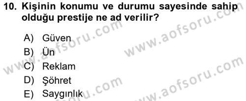 Halkla İlişkiler Ve İletişim Dersi 2017 - 2018 Yılı (Final) Dönem Sonu Sınav Soruları 10. Soru