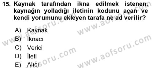 Halkla İlişkiler Ve İletişim Dersi 2017 - 2018 Yılı (Final) Dönem Sonu Sınav Soruları 15. Soru