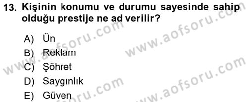 Halkla İlişkiler Ve İletişim Dersi 2023 - 2024 Yılı (Final) Dönem Sonu Sınav Soruları 13. Soru