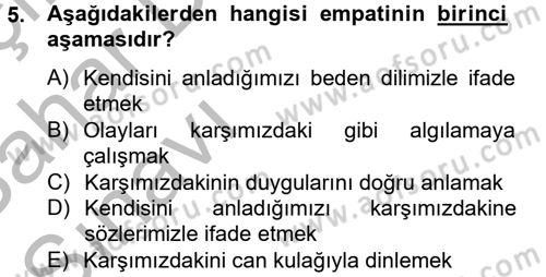 Etkili İletişim Teknikleri Dersi 2012 - 2013 Yılı (Vize) Ara Sınav Soruları 5. Soru