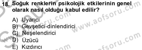 Etkili İletişim Teknikleri Dersi 2012 - 2013 Yılı (Final) Dönem Sonu Sınav Soruları 18. Soru