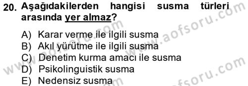 Etkili İletişim Teknikleri Dersi 2012 - 2013 Yılı (Final) Dönem Sonu Sınav Soruları 20. Soru