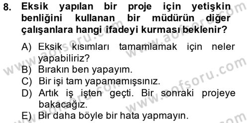 Etkili İletişim Teknikleri Dersi 2012 - 2013 Yılı (Final) Dönem Sonu Sınav Soruları 8. Soru