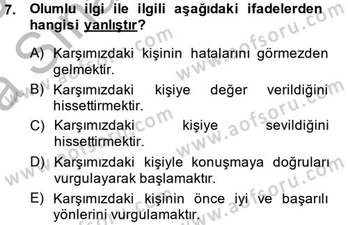 Etkili İletişim Teknikleri Dersi 2013 - 2014 Yılı (Vize) Ara Sınav Soruları 7. Soru