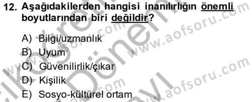 Etkili İletişim Teknikleri Dersi 2013 - 2014 Yılı (Final) Dönem Sonu Sınav Soruları 12. Soru