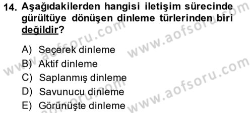 Etkili İletişim Teknikleri Dersi 2013 - 2014 Yılı (Final) Dönem Sonu Sınav Soruları 14. Soru