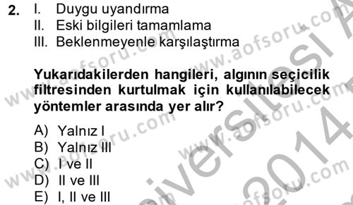 Etkili İletişim Teknikleri Dersi 2013 - 2014 Yılı (Final) Dönem Sonu Sınav Soruları 2. Soru