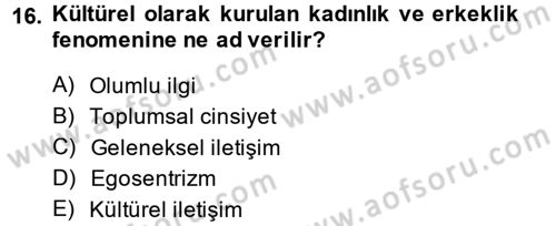 Etkili İletişim Teknikleri Dersi 2014 - 2015 Yılı (Vize) Ara Sınavı 16. Soru