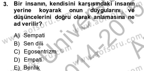 Etkili İletişim Teknikleri Dersi 2014 - 2015 Yılı (Vize) Ara Sınav Soruları 3. Soru