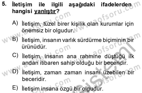Etkili İletişim Teknikleri Dersi 2014 - 2015 Yılı (Vize) Ara Sınav Soruları 5. Soru