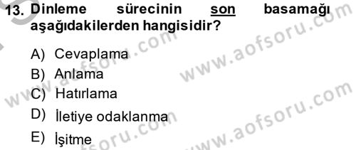 Etkili İletişim Teknikleri Dersi 2014 - 2015 Yılı (Final) Dönem Sonu Sınav Soruları 13. Soru