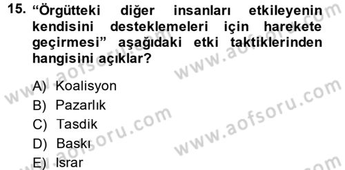 Etkili İletişim Teknikleri Dersi 2014 - 2015 Yılı (Final) Dönem Sonu Sınav Soruları 15. Soru