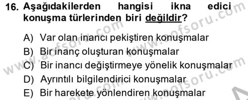 Etkili İletişim Teknikleri Dersi 2014 - 2015 Yılı (Final) Dönem Sonu Sınav Soruları 16. Soru