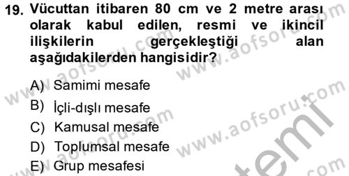 Etkili İletişim Teknikleri Dersi 2014 - 2015 Yılı (Final) Dönem Sonu Sınav Soruları 19. Soru