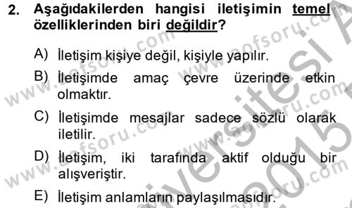 Etkili İletişim Teknikleri Dersi 2014 - 2015 Yılı (Final) Dönem Sonu Sınav Soruları 2. Soru