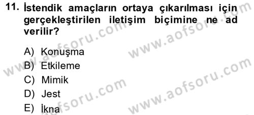 Etkili İletişim Teknikleri Dersi 2014 - 2015 Yılı Tek Ders Sınavı 11. Soru