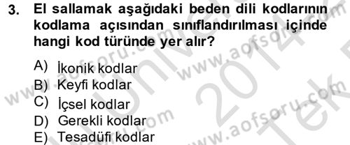 Etkili İletişim Teknikleri Dersi 2014 - 2015 Yılı Tek Ders Sınavı 3. Soru