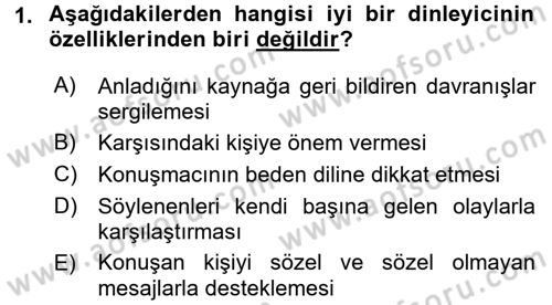 Etkili İletişim Teknikleri Dersi 2015 - 2016 Yılı (Vize) Ara Sınav Soruları 1. Soru
