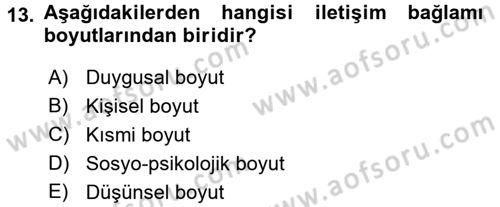 Etkili İletişim Teknikleri Dersi 2015 - 2016 Yılı (Vize) Ara Sınav Soruları 13. Soru