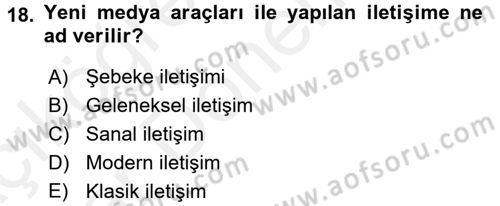 Etkili İletişim Teknikleri Dersi 2015 - 2016 Yılı (Vize) Ara Sınav Soruları 18. Soru
