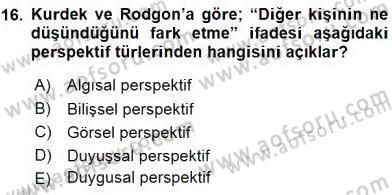 Etkili İletişim Teknikleri Dersi 2015 - 2016 Yılı Tek Ders Sınav Soruları 16. Soru