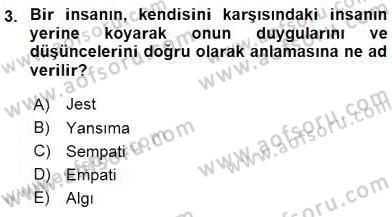 Etkili İletişim Teknikleri Dersi 2015 - 2016 Yılı Tek Ders Sınav Soruları 3. Soru