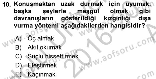 Etkili İletişim Teknikleri Dersi 2016 - 2017 Yılı (Vize) Ara Sınav Soruları 10. Soru
