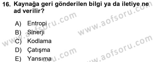 Etkili İletişim Teknikleri Dersi 2016 - 2017 Yılı (Vize) Ara Sınav Soruları 16. Soru