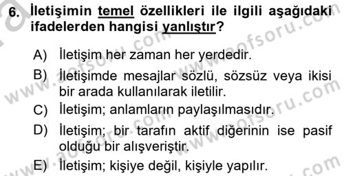 Etkili İletişim Teknikleri Dersi 2016 - 2017 Yılı (Vize) Ara Sınav Soruları 6. Soru