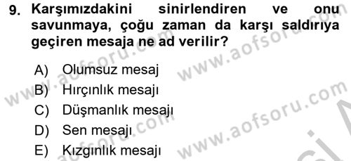 Etkili İletişim Teknikleri Dersi 2016 - 2017 Yılı (Vize) Ara Sınav Soruları 9. Soru