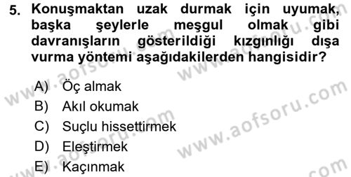 Etkili İletişim Teknikleri Dersi 2017 - 2018 Yılı 3 Ders Sınav Soruları 5. Soru