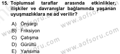 Etkili İletişim Teknikleri Dersi 2017 - 2018 Yılı (Vize) Ara Sınav Soruları 15. Soru