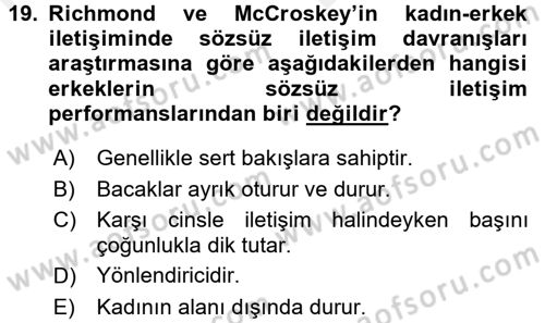 Etkili İletişim Teknikleri Dersi 2017 - 2018 Yılı (Vize) Ara Sınav Soruları 19. Soru